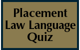 Placement Law Language Quiz